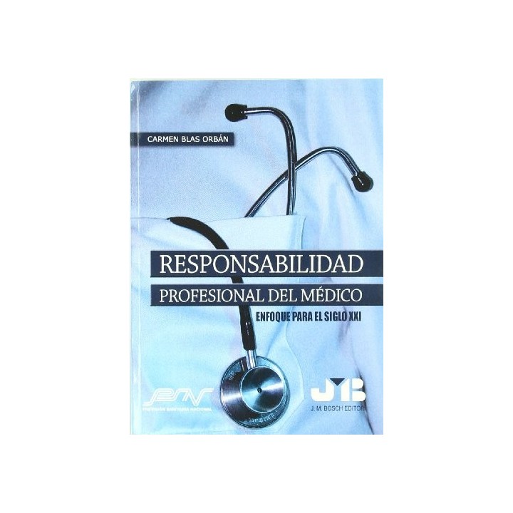 Responsabilidad Profesional Del Médico. Enfoque Para El Siglo XXI